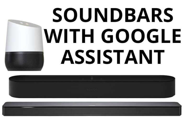 Best Soundbar With Google Assistant Reviews & Buyers Guide Eric